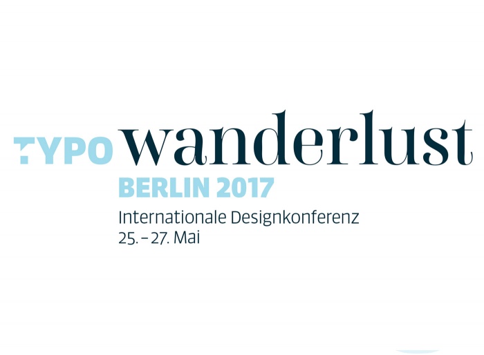 TYPO BERLIN 2017 – Wanderlust