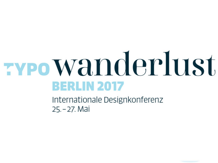 TYPO BERLIN 2017 – Wanderlust
