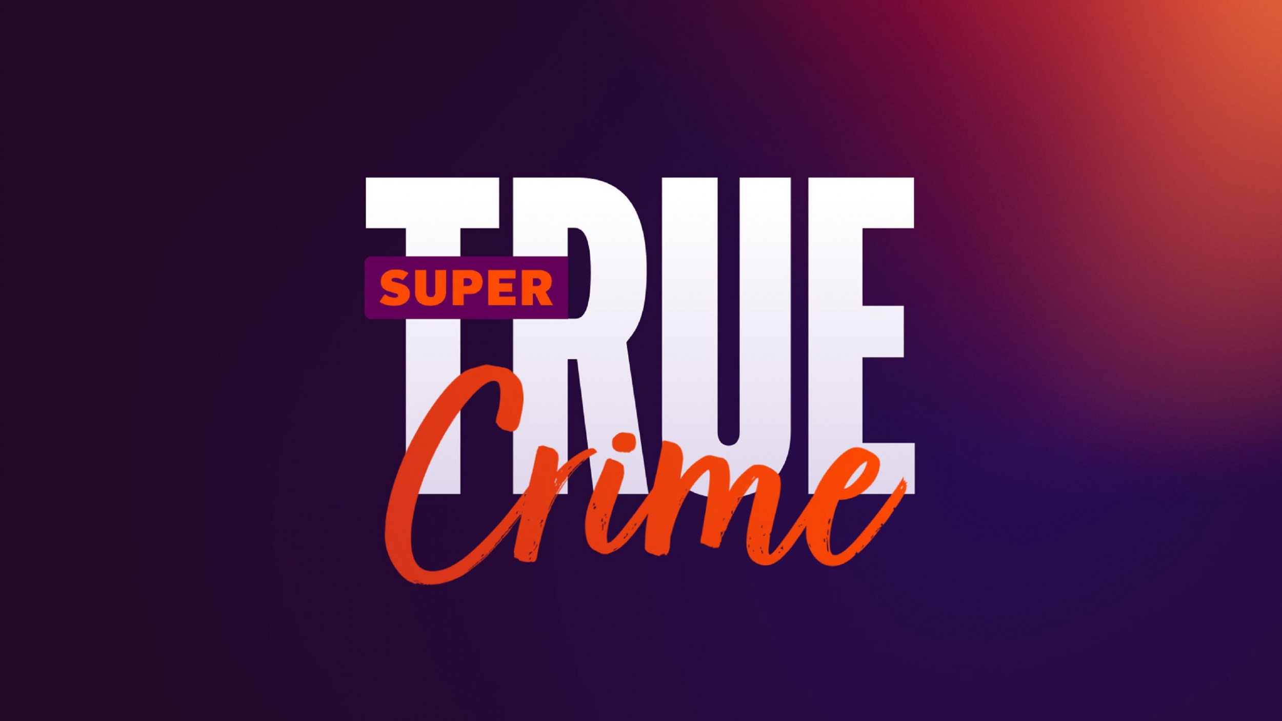 SUPER RTL True Crime Keyvisual, Quelle: SUPER RTL