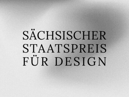 Sächsischer Staatspreis für Design 2023 ausgelobt