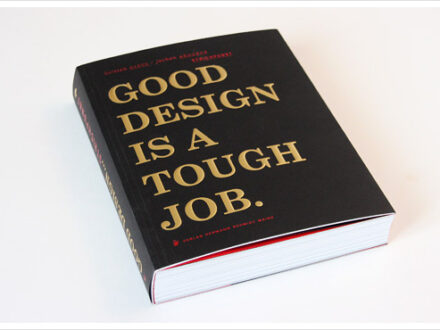 Good Design is a Tough Job